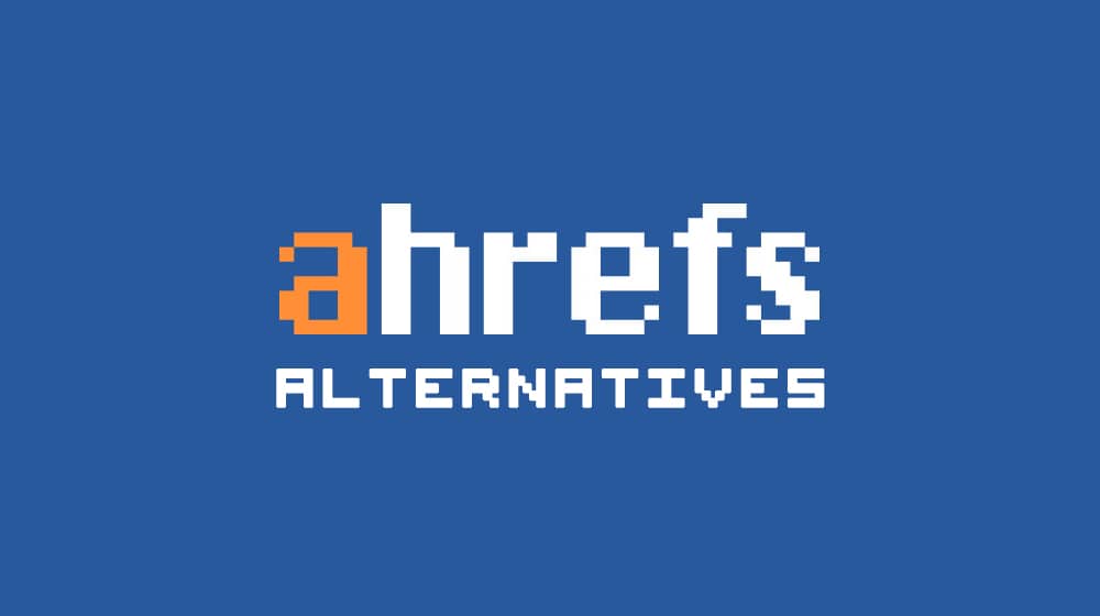 Ahrefs Alternatives