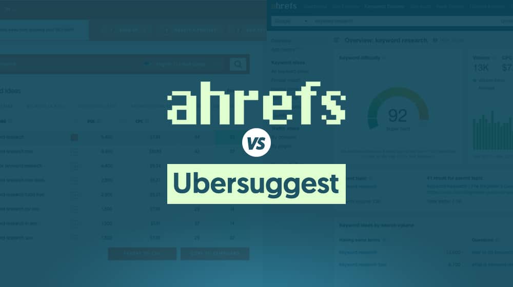 Ahrefs vs Ubersuggest