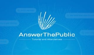 AnswerThePublic Tutorial and Alternatives
