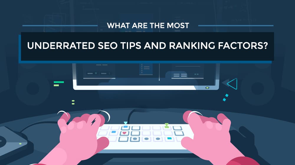 Underrated SEO Tips
